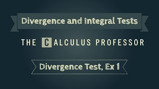 Divergence Test Example 1 [upl. by Aivatnahs751]