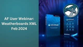 AF User Webinar Editing XML Settings Weatherboards Etc  Feb 9th 2024 [upl. by Royd]