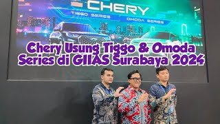 Chery Usung Tiggo 8 amp Omoda E5 Penjualan Terbaik EV SUV di GIIAS Surabaya 2024 [upl. by Ulick]