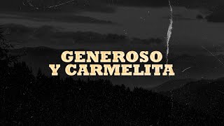 Los Dos Carnales  Generoso y Carmelita Video Lyric [upl. by Bouley320]