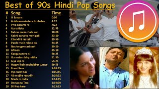 Best of 90s Indian Hindi Pop Songs  Superhit 90s Hindi Pop Songs  Alltime Hindi Pop  Jukebox [upl. by Alage581]