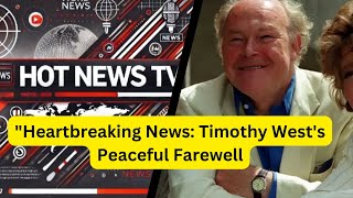 Beloved British Actor Timothy West Passes Peaceful [upl. by Gradey]