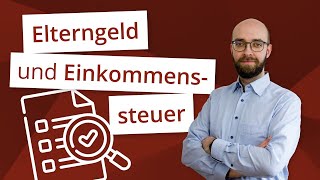 Elterngeld und Einkommensteuer [upl. by Azenav]