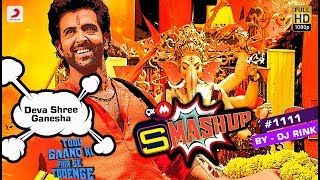 Deva Shree Ganesha  9XM Smashup 1111  DJ Rink  Agneepath  Ganesh Chaturthi Special [upl. by Steinway894]