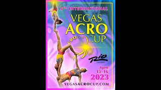 Vegas Acro Cup 2023  Day 12 Venue 1 [upl. by Aknaib]