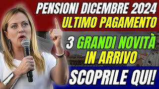 PENSIONI DICEMBRE 2024 👉 ULTIMO PAGAMENTO 3 GRANDI NOVITÀ IN ARRIVO ✅ SCOPRILE QUI [upl. by Stilu]