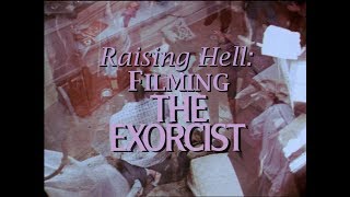 THE EXORCIST 1973  Raising Hell Filming the Exorcist [upl. by Darrow]