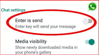 Whatsapp Enter is Send kya hai । How to Use Enter is Send in WhatsApp । Enter is Send in whatsapp [upl. by Enirehtakyram]