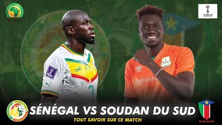 🇸🇳 Sénégal vs 🇸🇸 Soudan du Sud  Tout savoir sur ce match de qualification à la Coupe du Monde [upl. by Ailedo115]