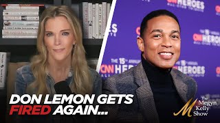 Don Lemon Gets Fired Again Before He Got Hired with Ruthless Podcast Hosts [upl. by Michel553]