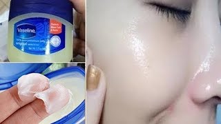 Vaseline কে এইভাবে ব্যবহার করলে মাত্র ৭ দিনে পাবেন স্থায়ীভাবে ফর্সা ত্বক চমৎকারী উপায় [upl. by Fogel]