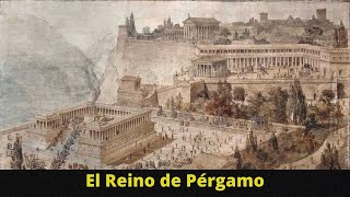 El Reino de Pérgamo Creación auge y decadencia [upl. by Shute]