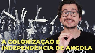 A COLONIZAÇÃO E INDEPENDÊNCIA DE ANGOLA  VOGALIZANDO A HISTÓRIA [upl. by Oigres888]