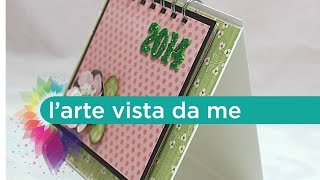 Scrapbooking Tutorial Calendario da tavolo 2014  Lartevistadame [upl. by Nyleuqcaj]