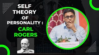 Self Theory Of Personality  Carl Rogers  Humanistic Approach [upl. by Tap]