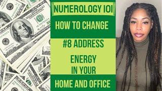 HOW TO FIX 8 ENERGY IN YOUR HOMEOFFICE 🏠🏬NUMEROLOGY EPISODE 8 [upl. by Nader971]