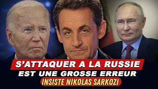 🔴 Attaquer la Russie est une erreur qui nous mène droit dans la chute de lEurope  Nicolas Sarkozy [upl. by Sixel]