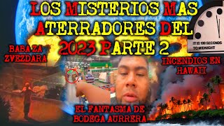 LOS MISTERIOS Y EVENTOS MAS EXTRAÑOS DEL 2023 PARTE 2 [upl. by Oirevas150]