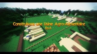 Construisons une Usine AgroAlimentaire  Ep6 Cuisons nos vaches amp cochons [upl. by Gennaro]