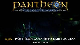 Pantheon Rise of the Fallen  QampA  Pantheon Goes Into Early Access [upl. by Asyen]