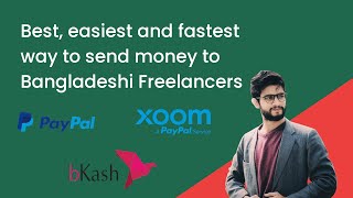 Best fast and easy way to send money to Bangladeshi freelancers using Xoom A PayPal Service bkash [upl. by Nalro]