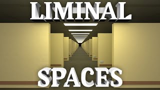 Liminal Spaces Exploring an Altered Reality [upl. by Chiles28]