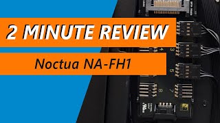 Why the Noctua NAFH1 is a simple and effective fan hub  Review [upl. by Furnary444]