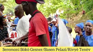 Seremoni Vodou Bòkò Gesner  Basen Pelazi  Rivyè Tenèv Karis [upl. by Pasahow]