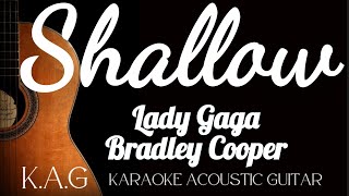 Shallow  Lady Gaga amp Bradley Cooper Karaoke Acoustic Guitar KAG [upl. by Annaitsirk]