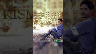 kismat song Singer Baljit sandhu Lyrics Raja 2016 fast song 🎶👍sad [upl. by Orrin]