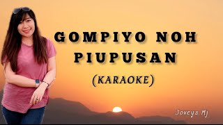 Gompiyo Noh Piupusan  Joveya MJ KARAOKE Lyrics [upl. by Enrichetta279]