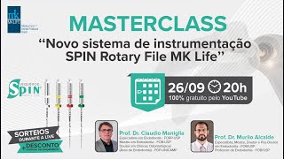 Masterclass Novo Sistema de Instrumentação SPIN Rotary File MK LIFE [upl. by Eiresed]