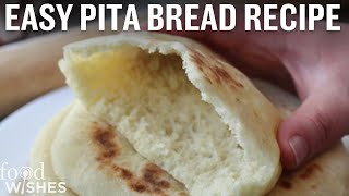 How to Make Pita Bread Easy At Home Recipe  Food Wishes [upl. by Harriet]