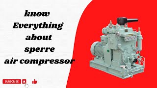 Fourth engineer should know Know everything about Sperre main air compressor [upl. by Rausch723]