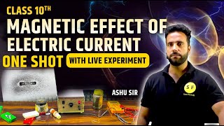 Magnetic Effect of Electric Current One Shot  Class 10th Science with Live Experiment by Ashu Sir [upl. by Naeruat659]