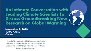 An Intimate Conversation with Leading Climate Scientists To Discuss New Research on Global Warming [upl. by Isbella]