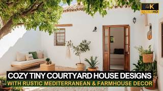 Create a Cozy Tiny Courtyard House with Rustic Mediterranean and Farmhouse Decor [upl. by Atinuj]