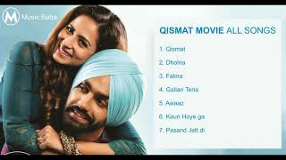 Qismat Movie all Songs Qismat Movie Jukebox Latest Punjabi Movie Songs [upl. by Martainn]