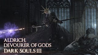 Aldrich Devourer of Gods  Dark Souls III [upl. by Petronilla500]