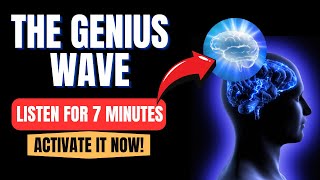 The Genius Wave Theta Brainwave  Activate Your Superbrain in 7 Minutes [upl. by Roberson]