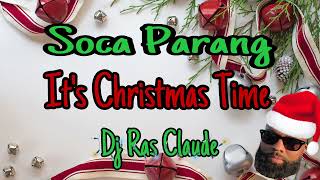 Soca Parang Mix It’s Christmas Time 2023 [upl. by Sulokcin]