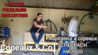 Copeaux amp Co  Avis après test de laspirateur à copeaux Scheppach HA 1600 [upl. by Barber]