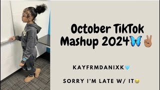 October TikTok Mashup 2024🦋✌🏽 Sorry I’m late w it😭 [upl. by Yenrab192]