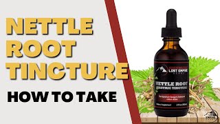 How To Take Nettle Root Tincture [upl. by Devina]