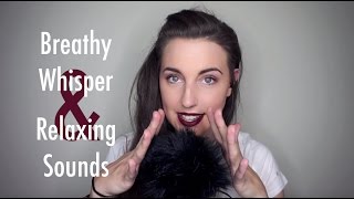 ASMR Breathy Whispers amp Relaxing Sounds [upl. by Spaulding]