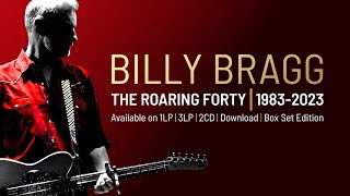 Billy Bragg  The Roaring Forty  19832023 [upl. by Mercy]