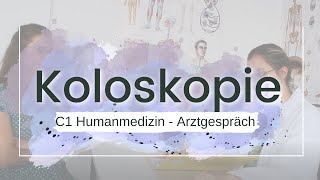 Deutsch C1 Humanmedizin  Arztgespräch DarmspiegelungKoloskopie [upl. by Hank]