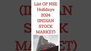 List of Holidays in the Indian Stock Market 2024  NSE HOLIDAYS 2024 [upl. by Oiluarb]