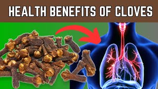 Discover The Health Benefits of Cloves Your Guide to Wellness [upl. by Julius]