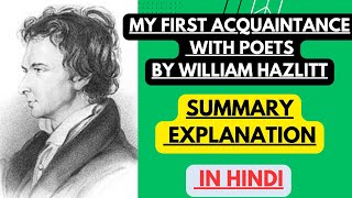 My first Acquaintance with Poets by William Hazlitt  Summary Explanation in Hindi [upl. by Jedlicka]